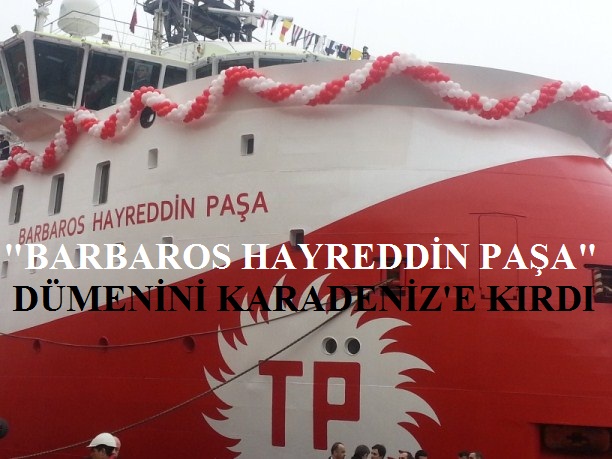 Barbaros Hayreddin Paşa'nın Rotası Karadeniz