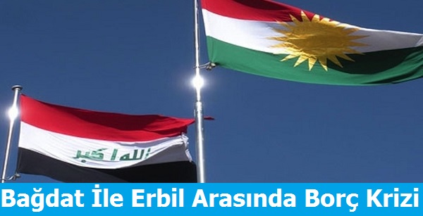 Bağdat ile Erbil Arasında Borç Krizi