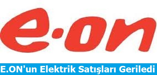 E.ON'un Elektrik Satışları Geriledi
