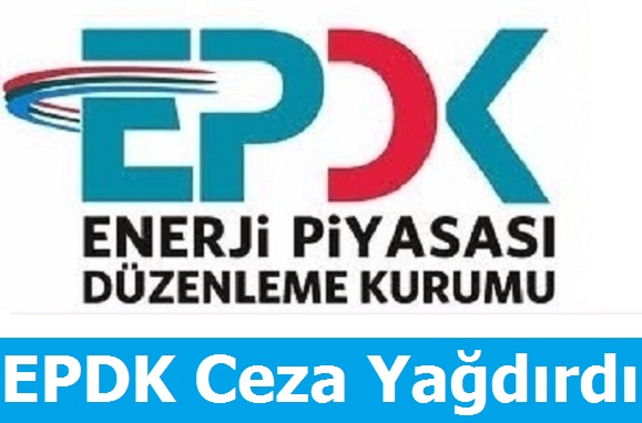 EPDK Ceza Yağdırdı