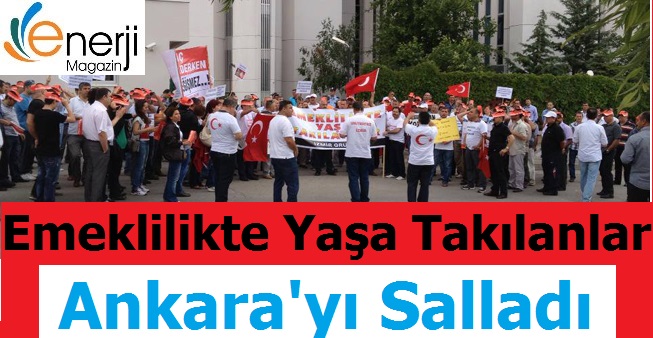 Emeklilikte Yaşa Takılanlar Ankara'yı Salladı