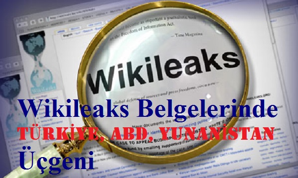 Wikileaksâ€™te ABD, Türkiye ve Yunanistan üçgeni