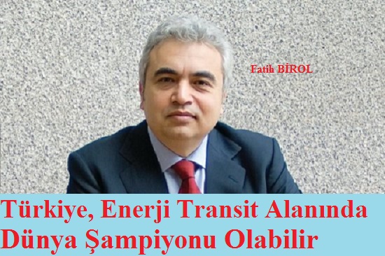 Türkiye, Enerji Transit Alanında Dünya Şampiyonu Olabilir