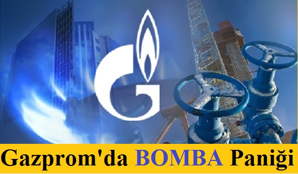 Gazprom'da Bomba Paniği