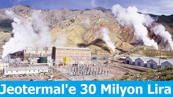 Jeotermal Enerjiye 30 Milyon Lira